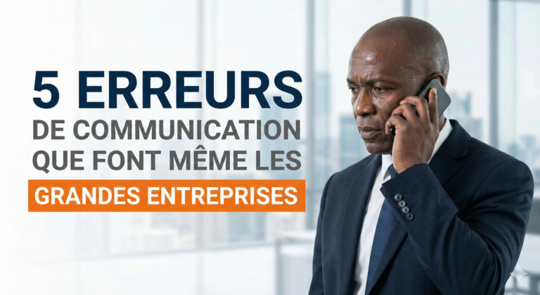 5 erreurs de communication que font les grandes entreprises